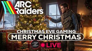 🔴LIVE IN 1440p! -Christmas Eve Gaming! ARC Raiders and More! - Come Hang Out!