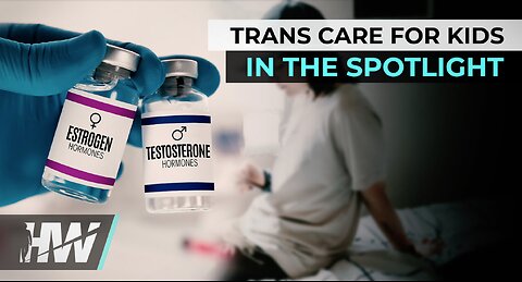 TRANS CARE FOR KIDS IN THE SPOTLIGHT-HHS’s NEW REVIEW