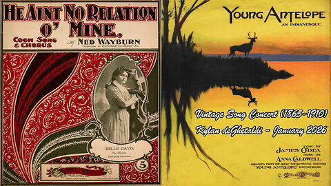 Vintage Song Concert (1865-1910) - Kylan deGhetaldi January 2026
