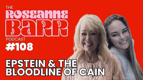 "Bloodline of Cain" W/ Epstein Rape Survivor Audra Lynn | Roseanne Barr