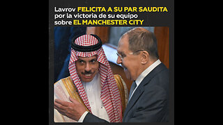 “Gran partido con mucho dramatismo”: Lavrov habla del fútbol con su par saudita