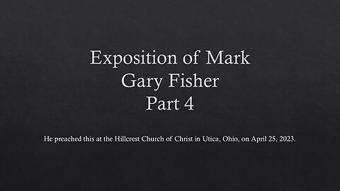 Reading through Mark with Gary Fisher, Part 4