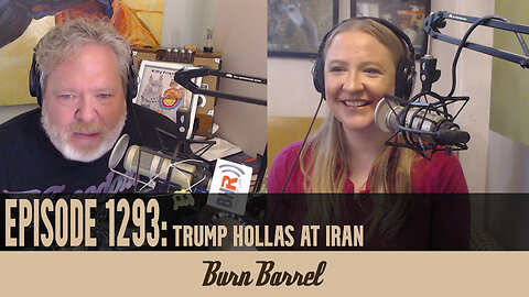 Trump Hollas at Iran EP 1293