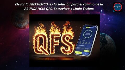 Elevar la FRECUENCIA es la solución para el camino de la ABUNDANCIA QFS. Entrevista a Linda Techno