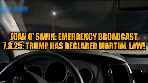 Joan O' Savin: Emergency Broadcast 7.3.25 - Trump Has Declared Martial Law!