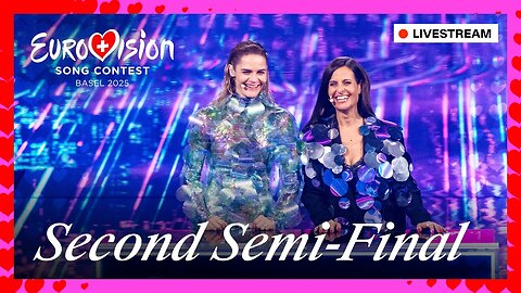 Eurovision Song Contest 2025 - Second Semi-Final - Livestream | #Eurovision2025