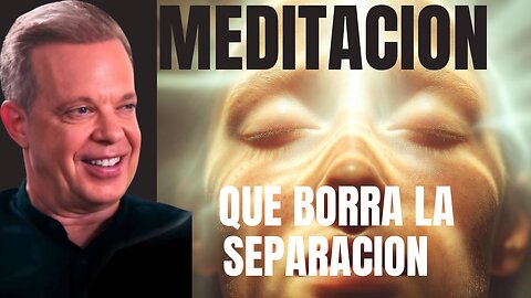 La Meditación de Joe Dispenza que Borra la Separacion JOE DISPENZA
