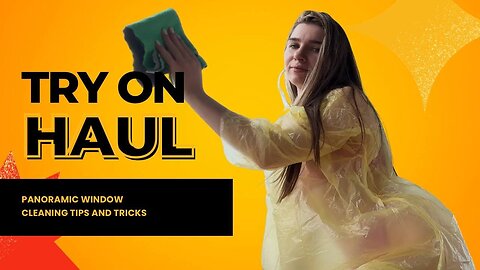 Panoramic window cleaning and yellow raincoat try on haul | Get ready with Ellie