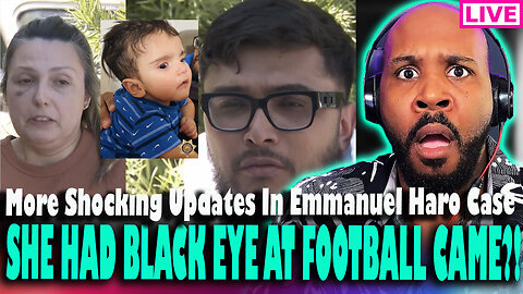 BLACKE EYE SEEN AT FOOTBALL GAME? Ex Husband Speaks Out? More Shocking Updates In Emmanuel Haro Case