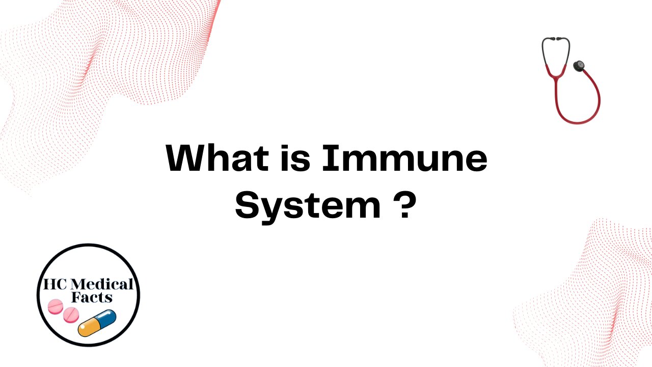 What is Immune System ?