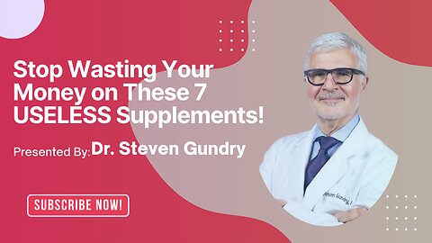 Stop Wasting Your Money on These 7 USELESS Supplements! | Dr. Steven Gundry