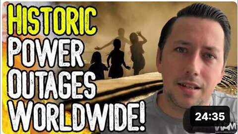 "Unprecedented Global Power Outages!"
