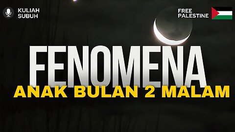 Fenomena Anak Bulan Dua Malam | Taqweem Islam | Dr.Mohd.Rosdi
