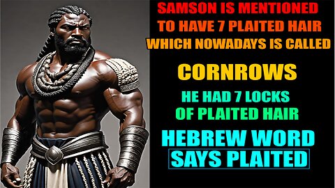 Judges 16 Samson And Delilah, Seven Plaited Locks Not Seven Rasta Locks Or Braids