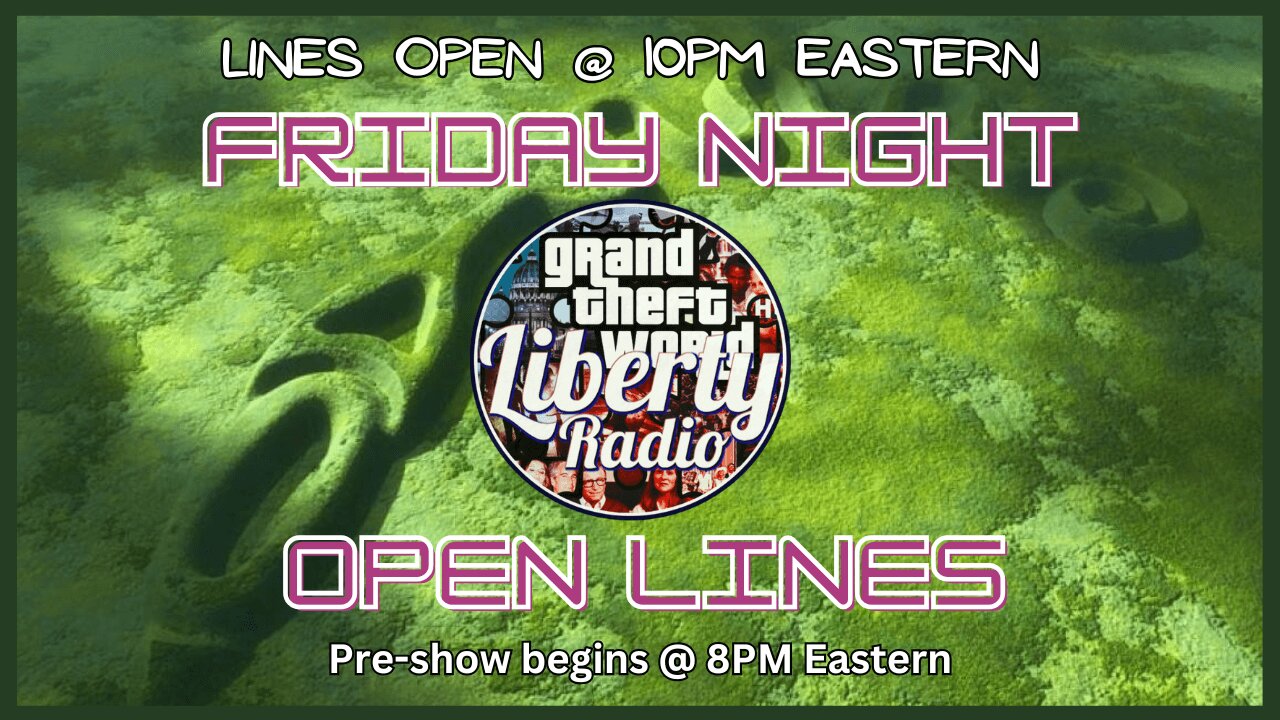 Fri Nite Stream - Open Lines March 21 2025