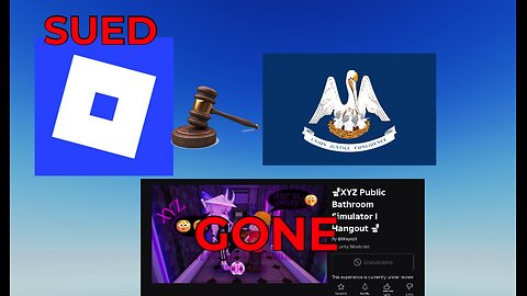Roblox sued by Louisiana & Bathroom Simulator STRUCK DOWN