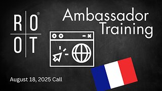 Optimisation du site web actuel de ROOT | Formation des ambassadeurs | 18 août 2025 | French