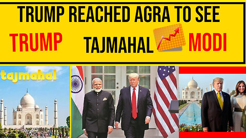 Trump Reached Agra to see Taj Mahal
