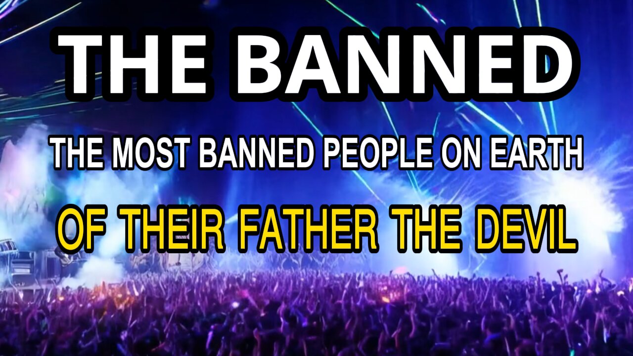 The BANNED | Of Their Father the Devil