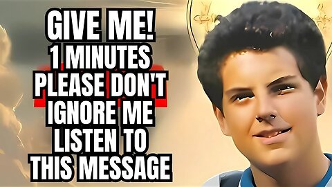 POWERFUL PRAYER TO SAINT CARLO ACUTIS🙏🏼 IF YOU DON'T NEED ME, I WILL GO! - Message from JESUS