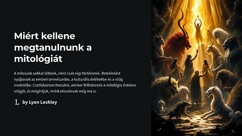 Miert kellene megtanulnunk a mitologiat (Magyar/Hungarian)