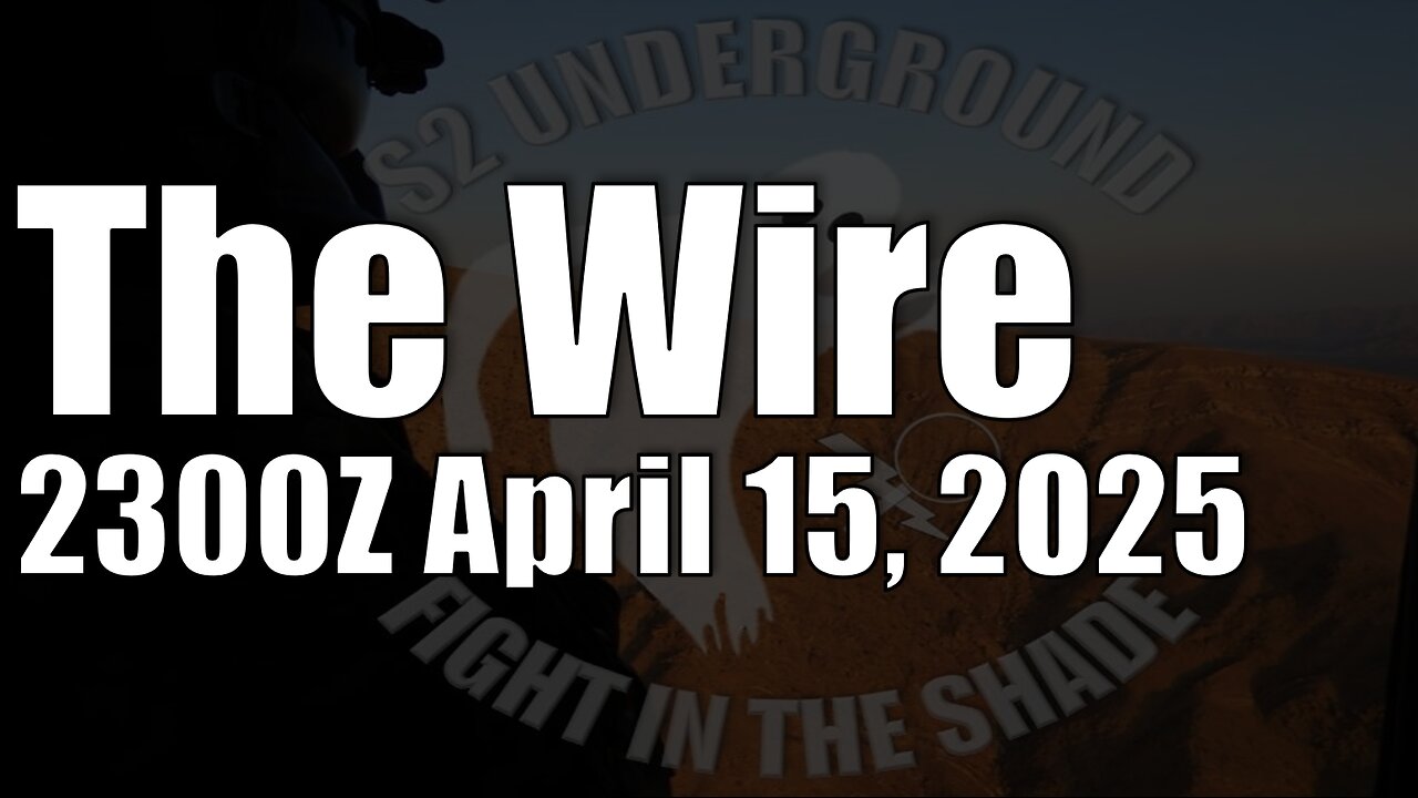 The Wire - April 15, 2025