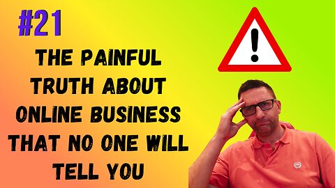 The Painful Truth About Online Business that No One Will Tell You