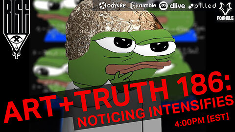 ART + TRUTH // EP. 186 // NOTICING INTENSIFIES