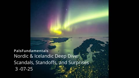 Nordic & Icelandic Deep Dive: Scandals, Standoffs, and Surprises