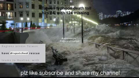 Taiwan typhoon death toll hits 14, with 124 missing