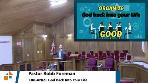 Pastor Robb Foreman // ORGANIZE God Back into Your Life