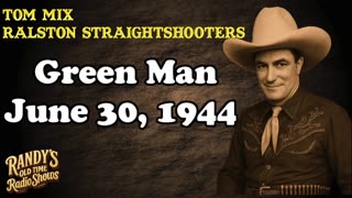 44-06-30 Tom Mix Ralston Straightshooters Green Man
