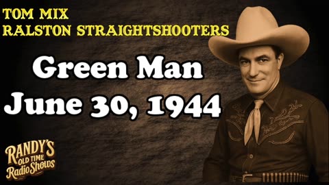 44-06-30 Tom Mix Ralston Straightshooters Green Man