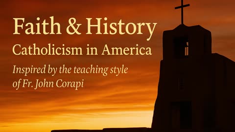 The History of Catholicism in America & the New World