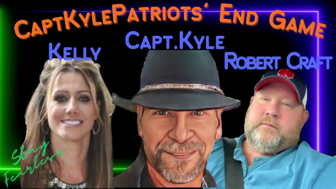 CaptKyle Patriots End Game - Capt Kyle & Kelly joined by Robert Craft