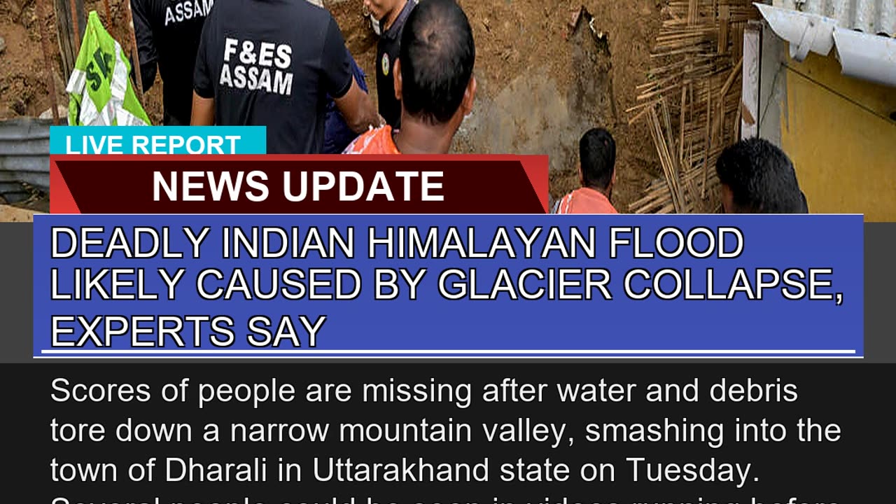 Deadly Indian Himalayan Flood Likely Caused by Gla