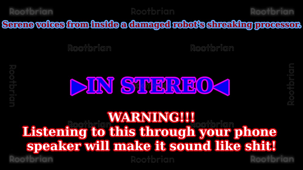 Serene voices from inside a damaged robot's shrieking processor (Soundtrack)