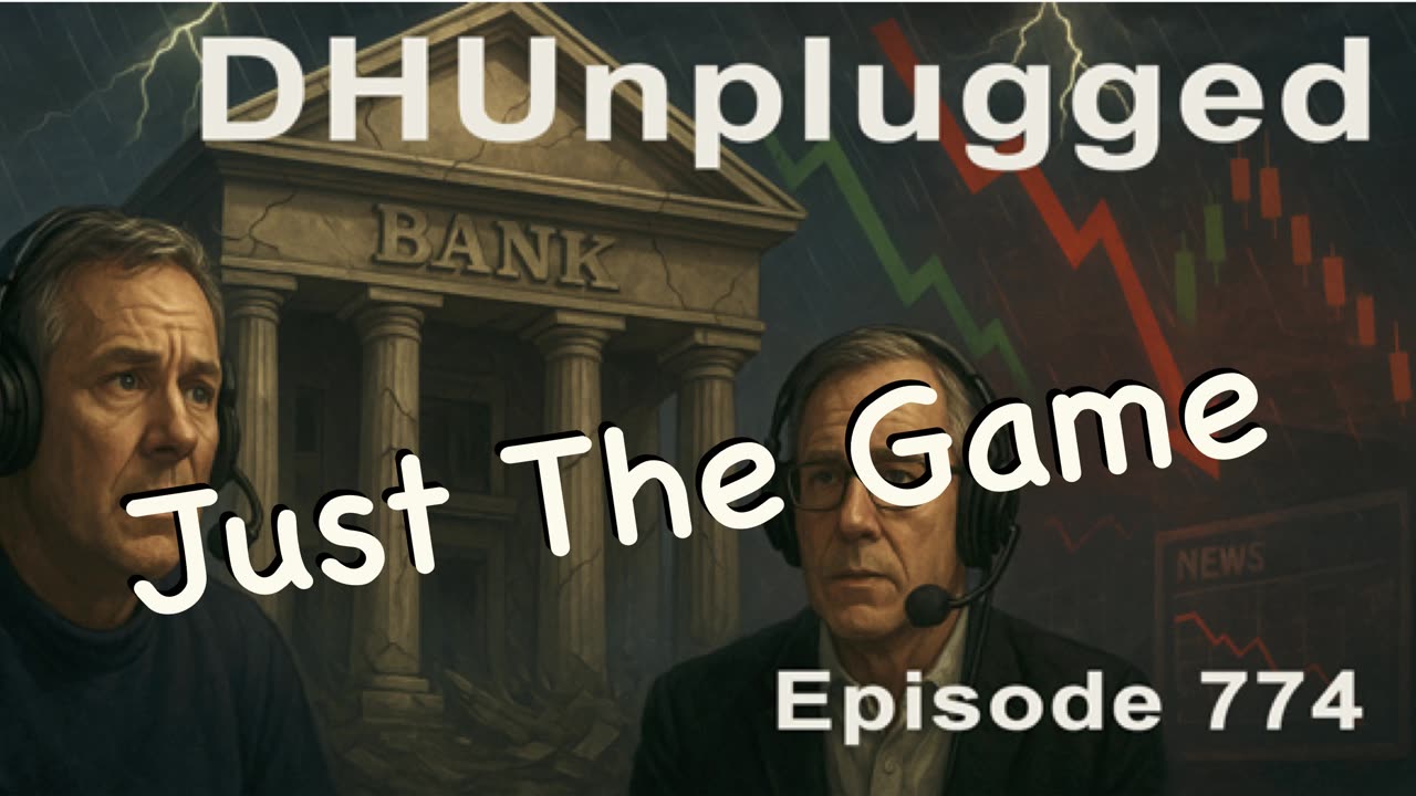 DHUnplugged #774 – Just The Game