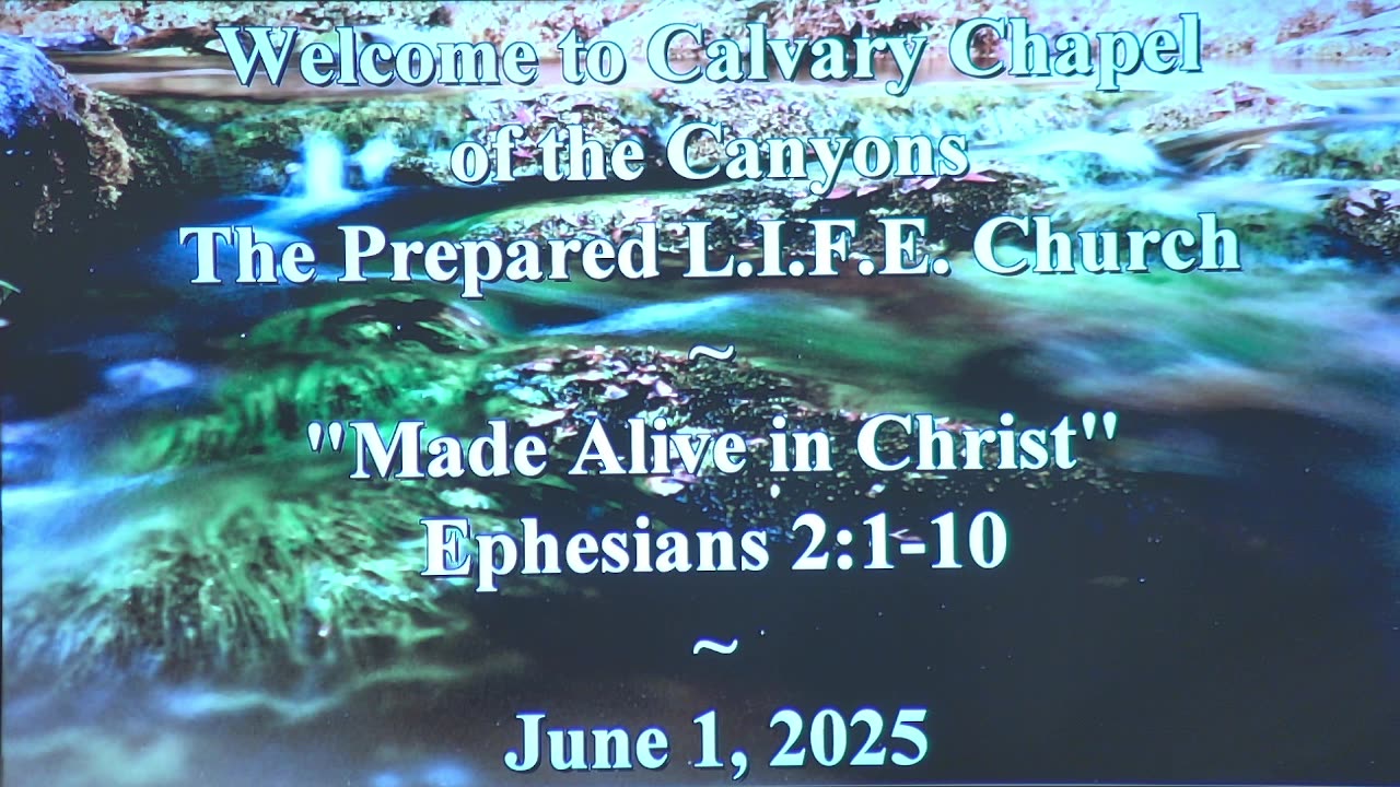 June 1, 2025 - "Made Alive in Christ" - Ephesians 2:1-10