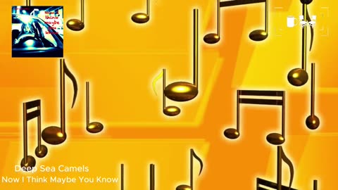 Cupchairs Discovers - 'Now I Think Maybe You Know' by (Deep Sea Camels)