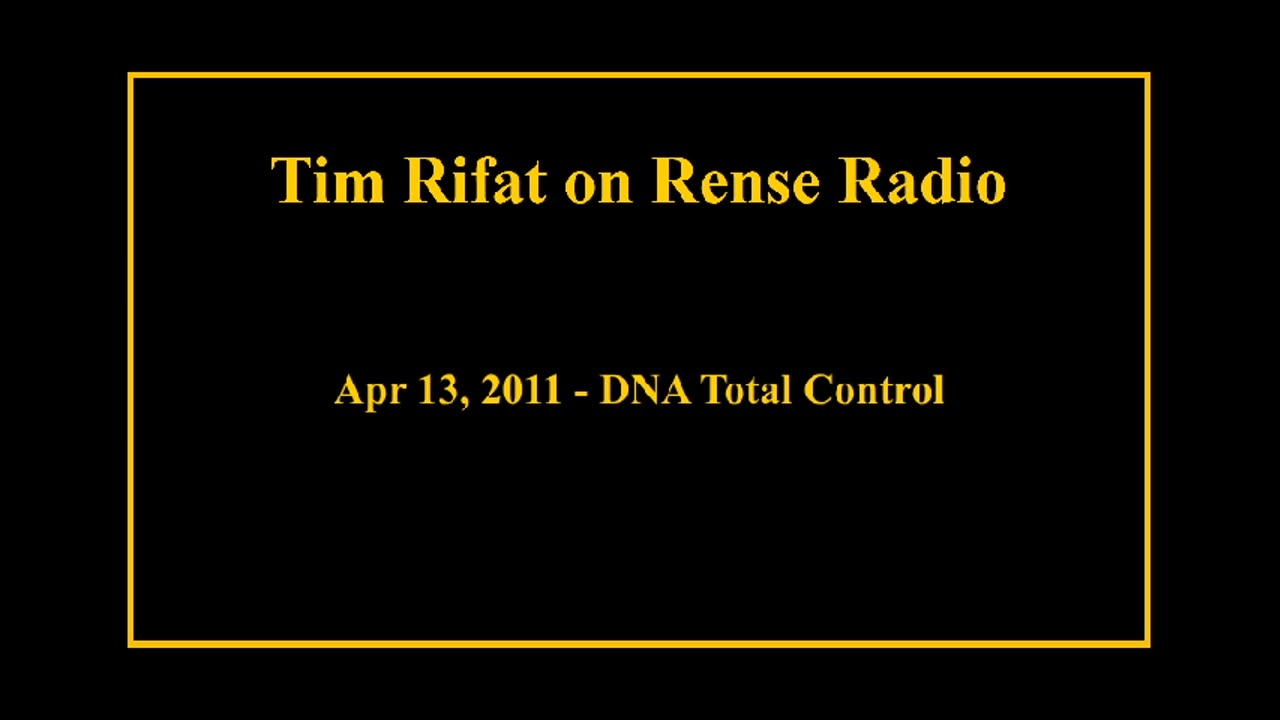 Apr 13, 2011 - Tim Rifat - DNA Total Control