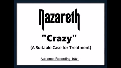Nazareth - Crazy (A Suitable Case for Treatment) Live in Bethlehem, Pennsylvania November 5, 1981