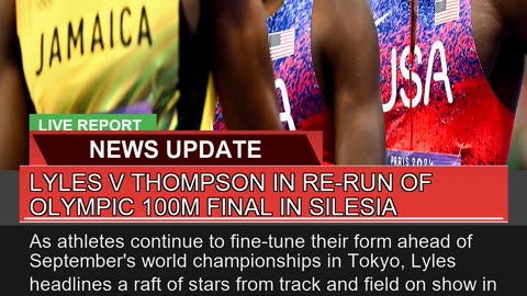 Lyles V Thompson in Rerun of Olympic 100m Final I