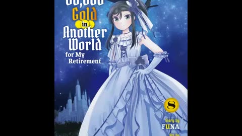 Saving 80,000 Gold in Another World for my Retirement Vol. 8