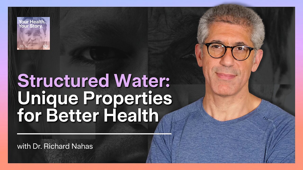 Structured Water: Unique Properties for Better Health