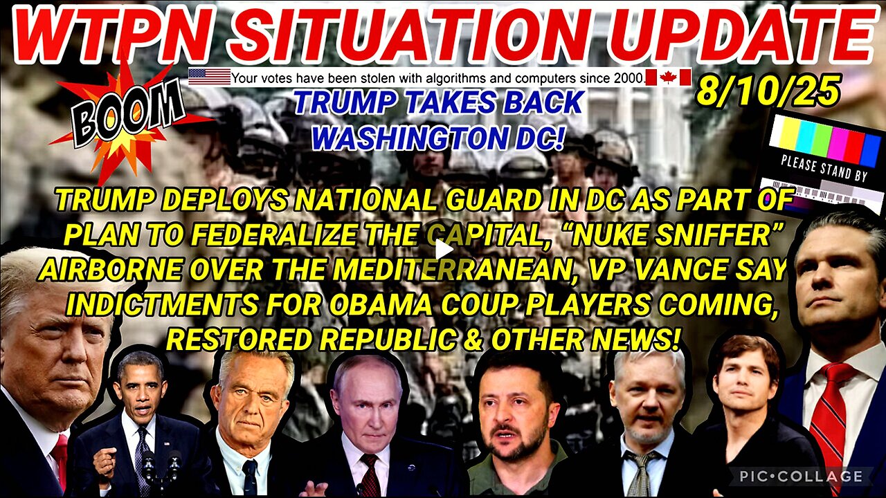 WTPN SITUATION UPDATE FEATURING RESTORED REPUBLIC 8/11/25