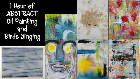 Visual Serenity – 60 Minutes of Abstract Art + Bird Sounds