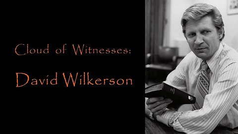 Cloud of Witnesses | David Wilkerson