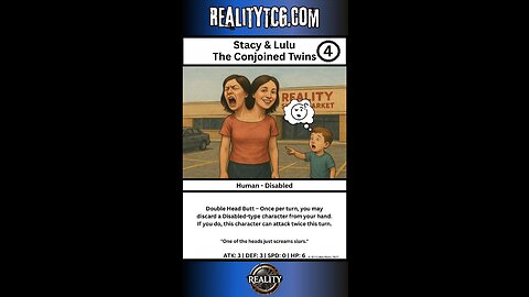 Welcome to Reality TCG - Stacy & Lulu The Conjoined Twins