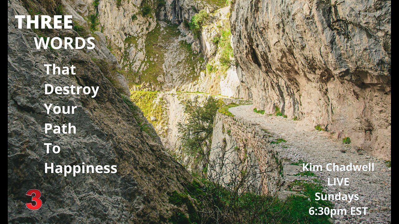 The Three Words That Destroy Your Path To Happiness